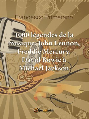 cover image of 1000 légendes de la musique--John Lennon, Freddie Mercury, David Bowie à Michael Jackson